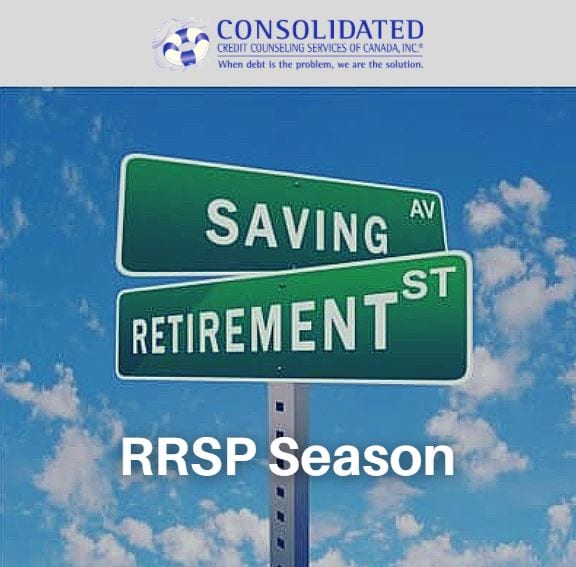 RRSP Season And Retirement Savings Consolidated Credit Canada