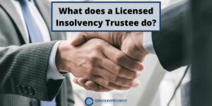 What does a Licensed Insolvency Trustee do?